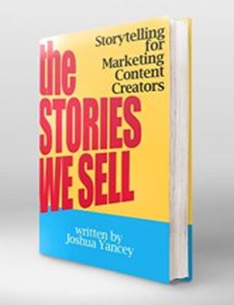 Click here to read / download - The Stories We Sell: Storytelling for Marketing Content Creator 