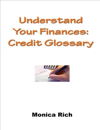 Credit Glossary  by Monica Rich 