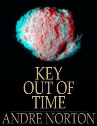 Key Out of Time by Andre Alice Norton