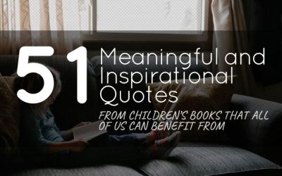 51 Meaningful and Inspirational Quotes from Children’s Books That All of Us Can Benefit From