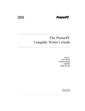 The PowerPC Compiler Writer's Guide by Steve Hoxey, Faraydon Karim, Bill Hay, Hank Warren