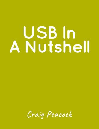 USB in a NutShell  by Craig Peacock 