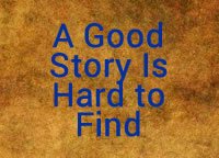 A Good Story is Hard to Find 