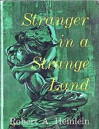 Stranger in a Strange Land  - Robert A. Heinlein 