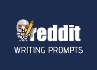 Reddit Writing Prompts