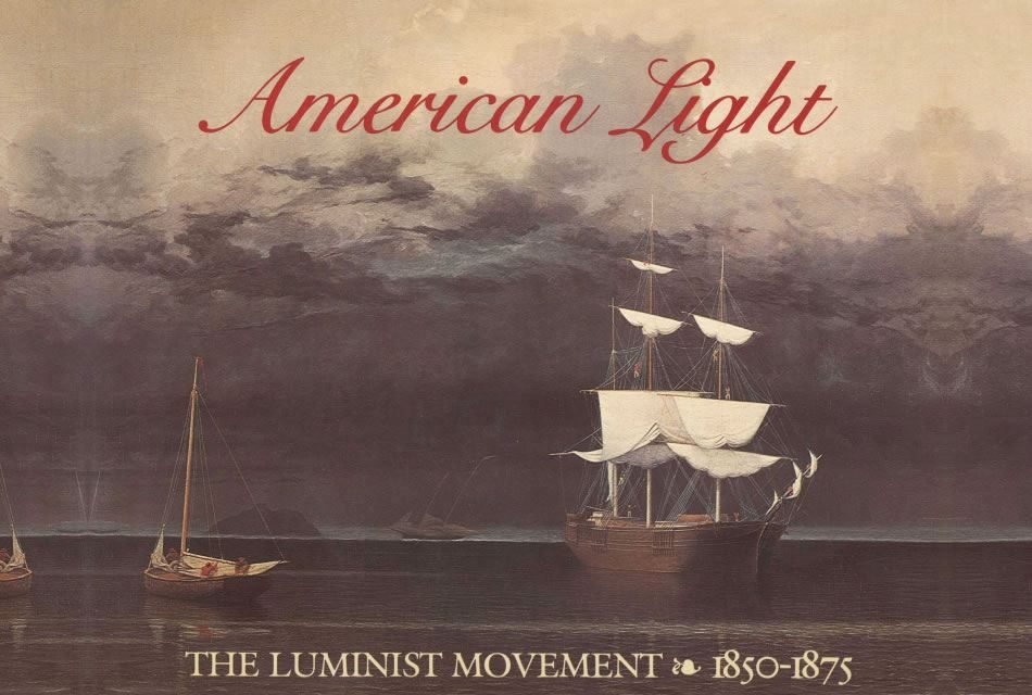 American Light: The Luminist Movement, 1850–1875: Paintings, Drawings, Photographs