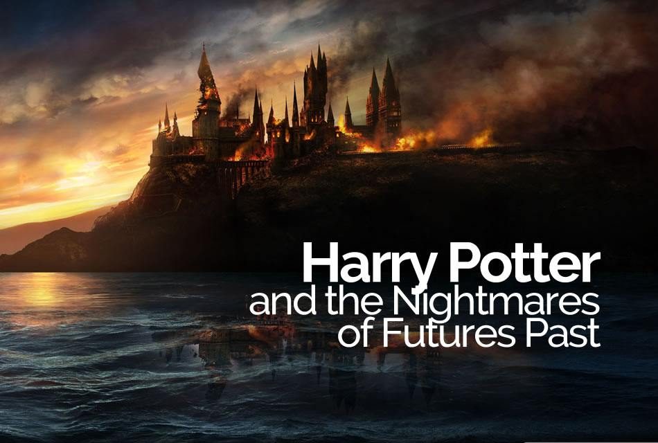 Harry Potter and the Nightmares of Futures Past