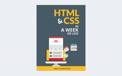 HTML and CSS In A Week …Or Less