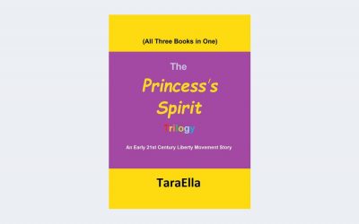 The Princess’s Spirit Trilogy #1-3: An Early 21st Century Liberty Movement Story