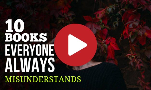 10 Books Everyone Always Misunderstand – Learn the Hidden Meaning & the Real Message