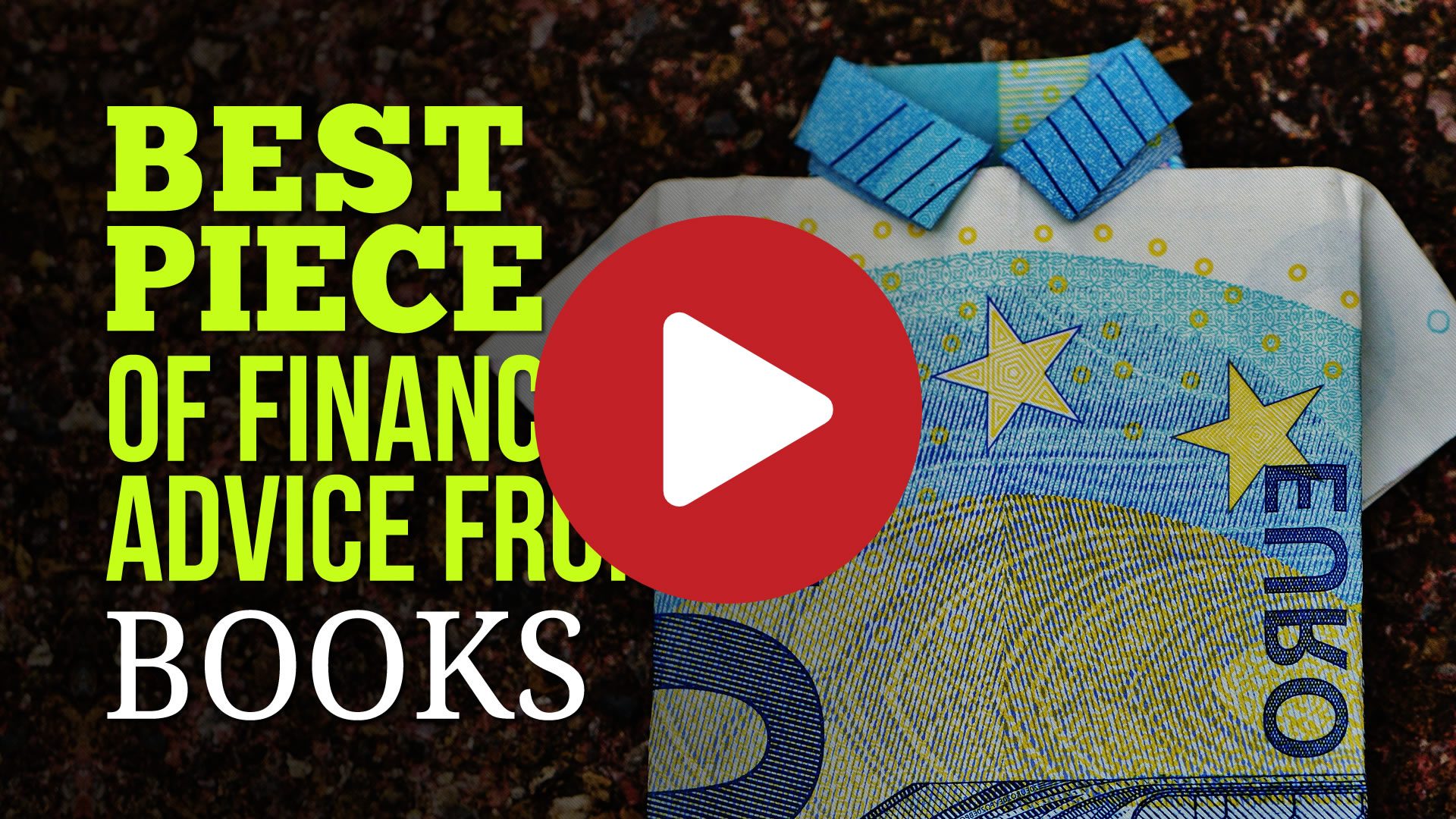 Best Piece of Financial Advice from Books - 20 Best Nuggest of Financial Widsom