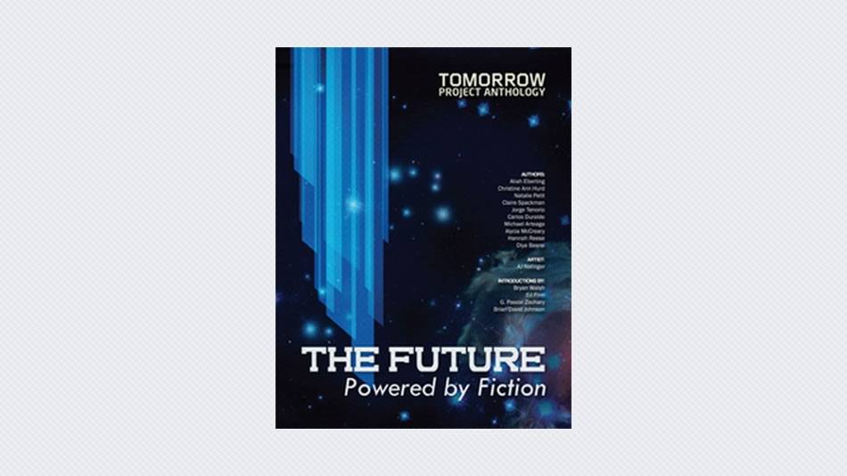 Tomorrow Project Anthology: The Future – Powered by Fiction