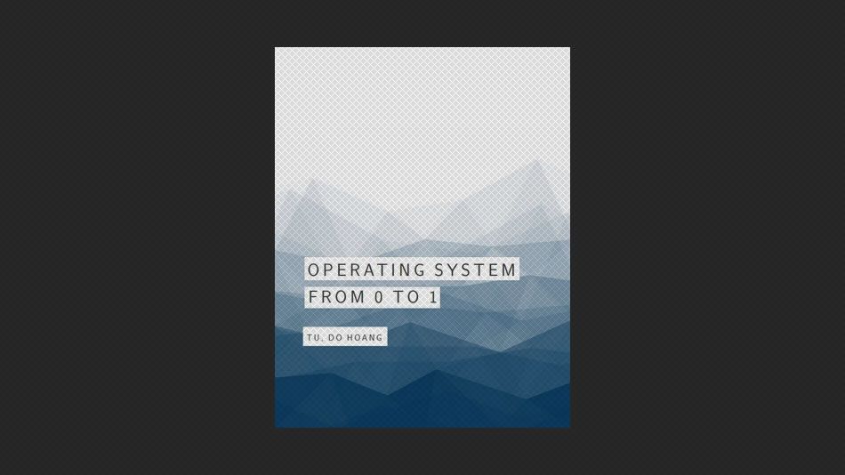 Operating System: From 0 to 1