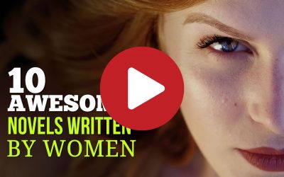 (Video) 10 Awesome Novels Written by Women – Favorite Female Authors You Don’t Want to Miss