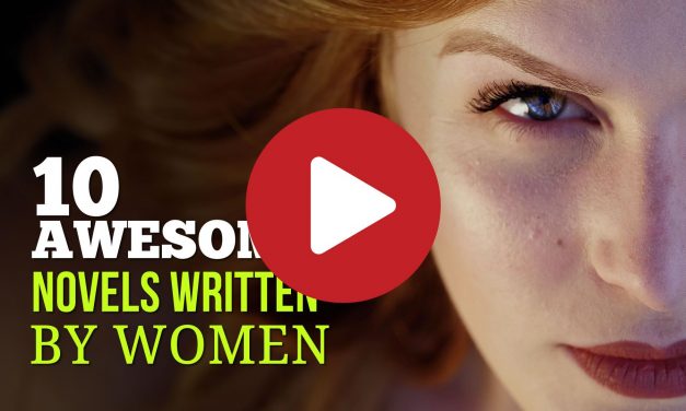 (Video) 10 Awesome Novels Written by Women – Favorite Female Authors You Don’t Want to Miss