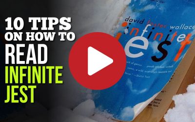 (Video) 10 Tips on How to Read INFINITE JEST by David Foster Wallace