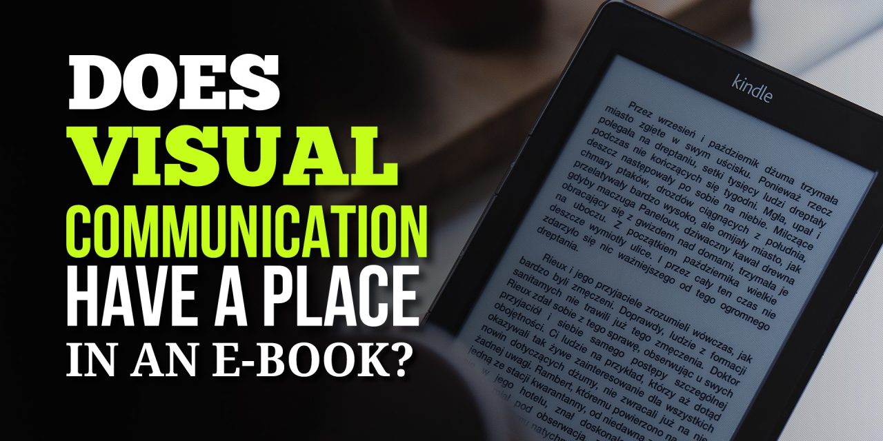 Does Visual Communication Have a Place in an E-Book?