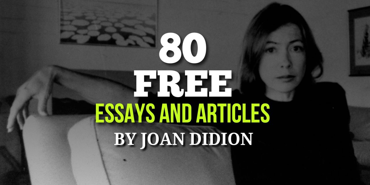 80 Free Essays & Articles by Joan Didion
