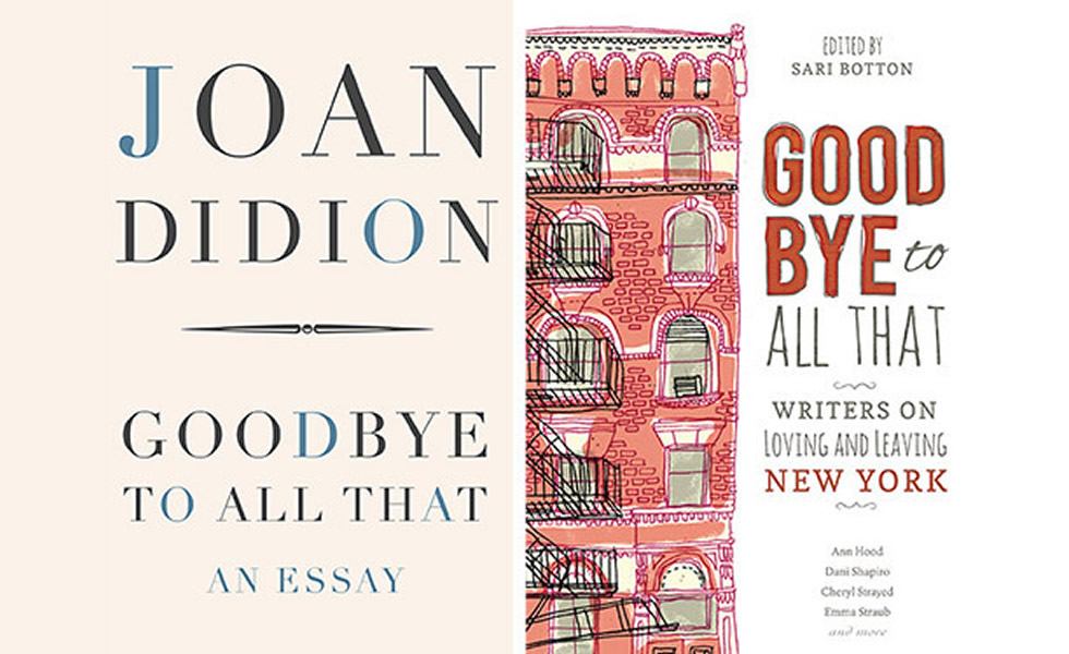 Goodbye to All That by Joan Didion