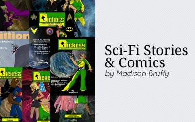 Sci-Fi Stories and Comics by Madison Bruffy