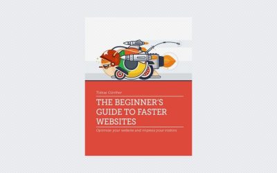 The Beginner’s Guide to Faster Websites
