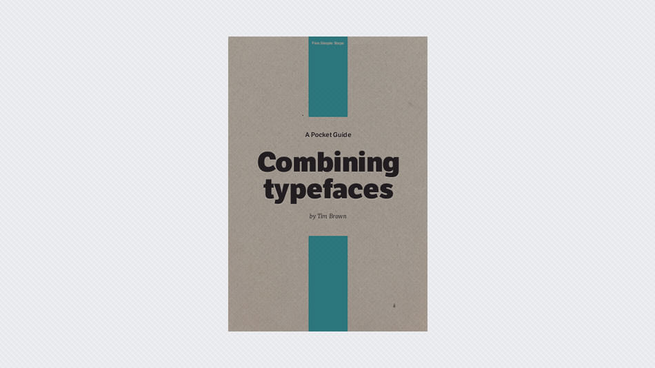 Combining Typefaces: Free guide to great typography