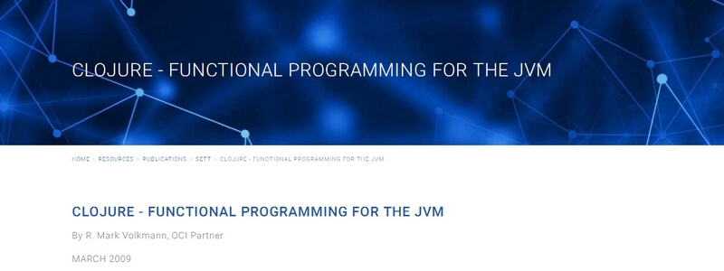 Clojure - Functional Programming For The Jvm by R. Mark Volkmann, OCI Partner 