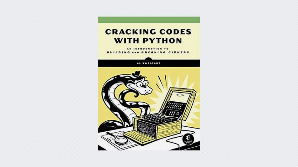 Cracking Codes with Python 2nd Edition