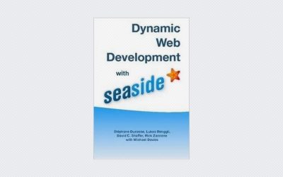 Dynamic Web Development with Seaside