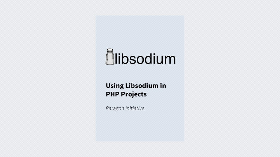 Using Libsodium in PHP Projects