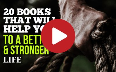 (Video) 20 Books That Will Help You To a Better & Stronger Life