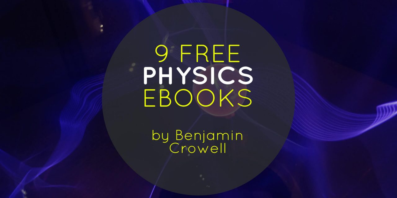 9 Free Physics Ebooks / Textbooks