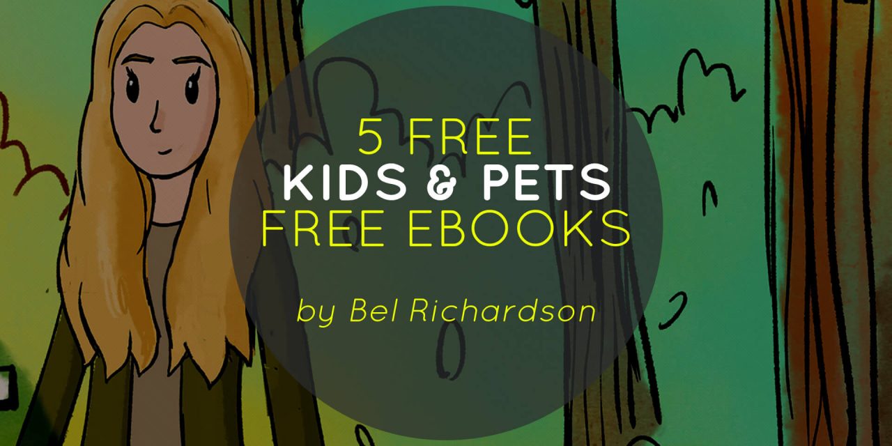 5 Free Pets & Kids Ebooks by Bel Richardson