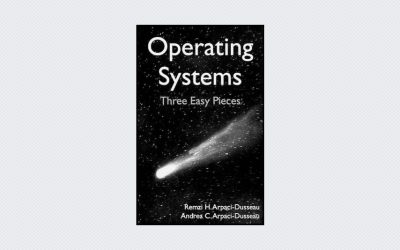 Operating Systems: Three Easy Pieces