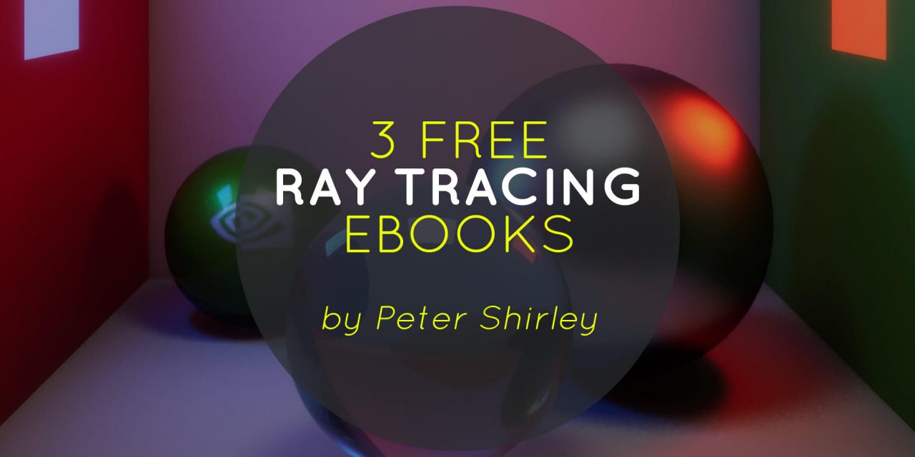 3 Free Ray Tracing Ebooks