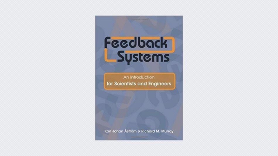 Feedback Systems: An Introduction for Scientists and Engineers
