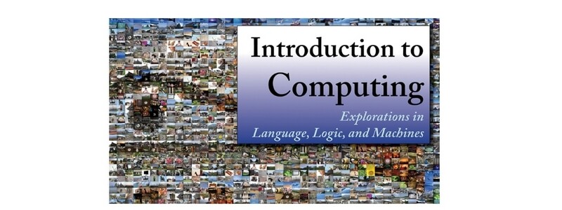 Introduction to Computing: Explorations in Language, Logic, and Machines by David Evans