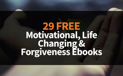 29 Free Motivational, Life Changing & Forgiveness Ebooks