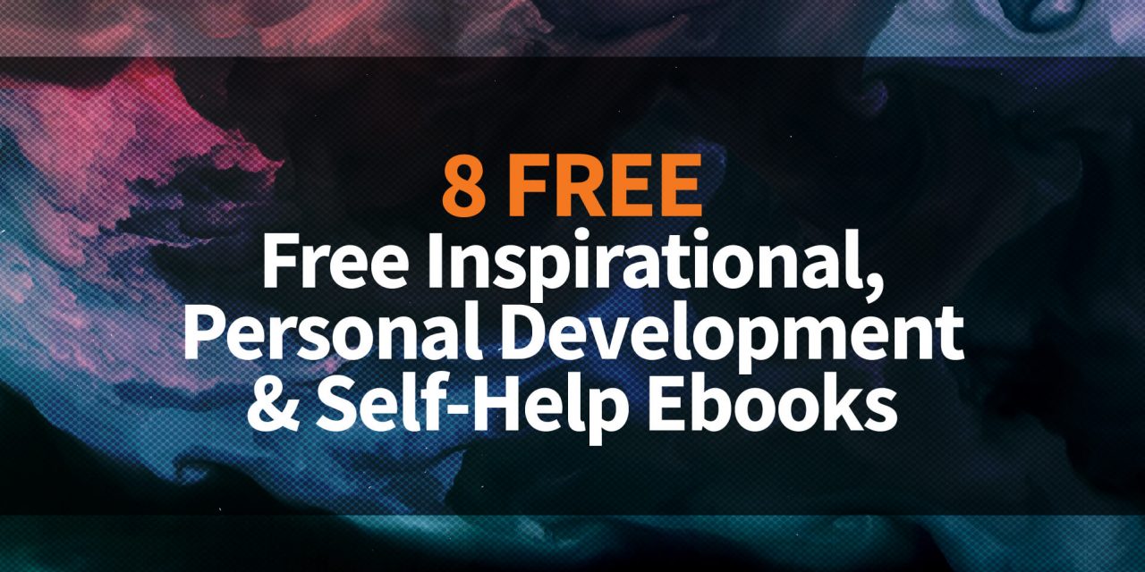 8 Free Inspirational, Personal Development & Self-Help Ebooks