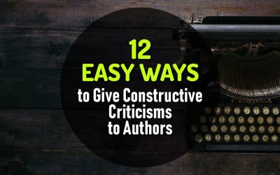 12 Easy Ways and Proven Techniques to Give Constructive Criticisms to Authors