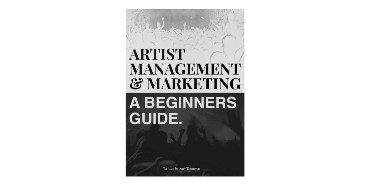 Artist Management & Marketing – A Beginner’s Guide