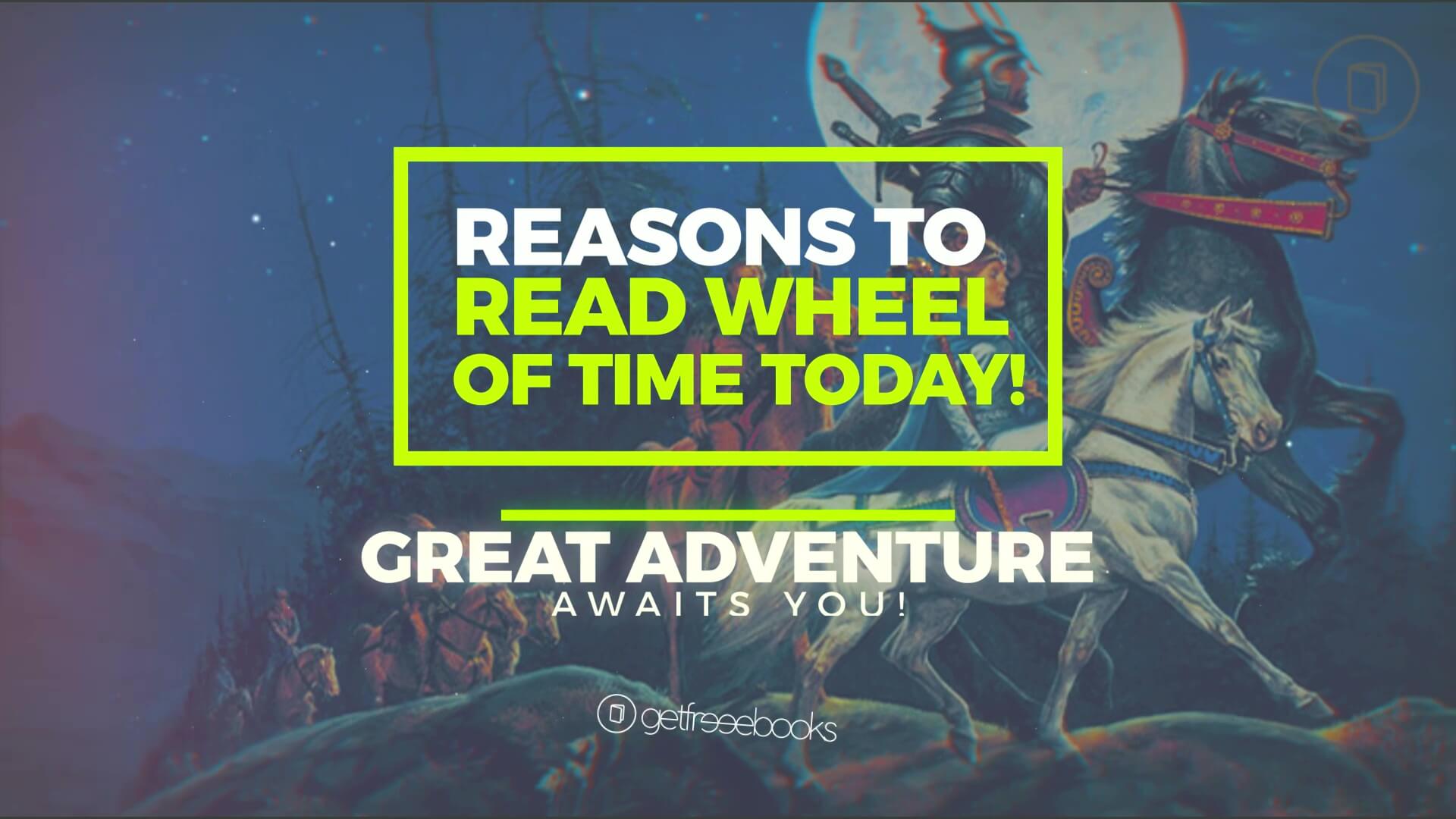 Why You Should Read Wheel of Time