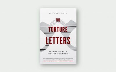The Torture Letters: Reckoning with Police Violence