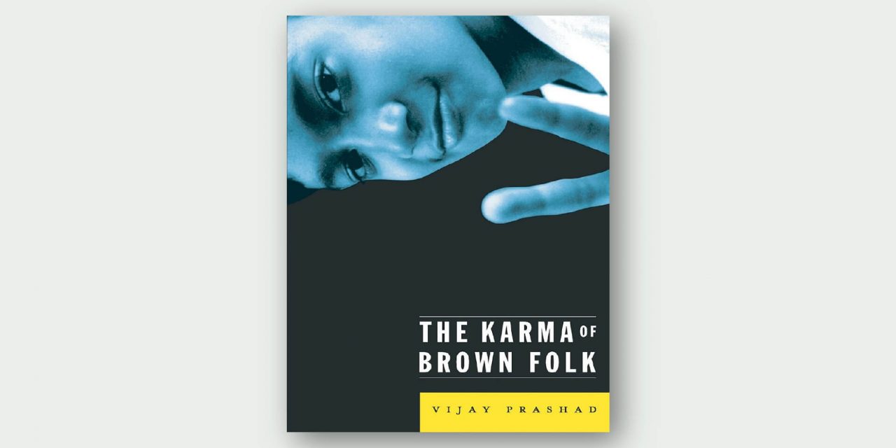 The Karma of Brown Folk