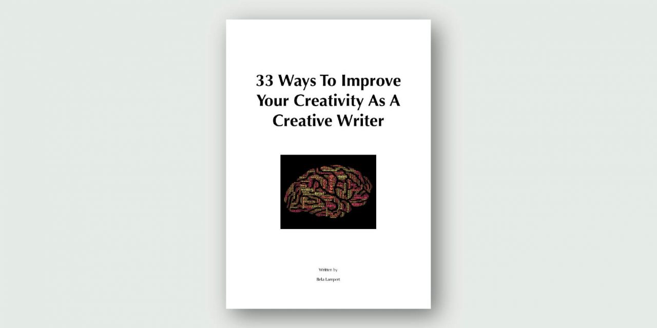 33 Ways To Improve Your Creativity As A Creative Writer