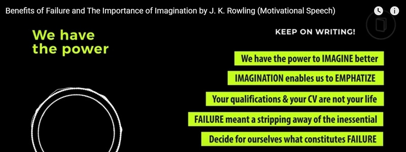 Benefits of Failure and The Importance of Imagination by J. K. Rowling