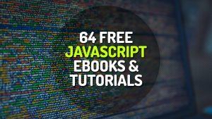 64 Free Javascript Ebooks and Tutorials