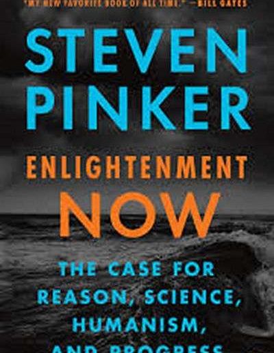 Enlightenment Now: The Case for Reason by Steven Pinker
