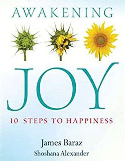 Awakening Joy by James Baraz and Shoshana Alexander