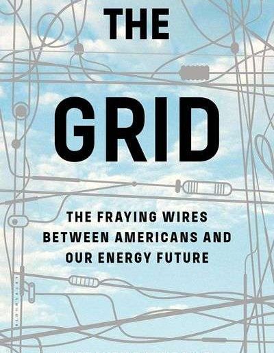 The Grid: The Fraying Wires Between Americans and our Energy Future by Gretchen Bakke